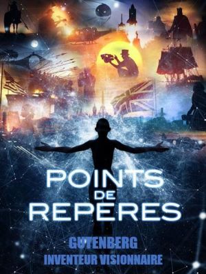 Affiche du document Points de repères : Gutenberg, inventeur visionnaire