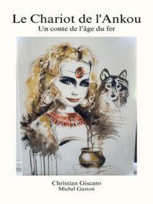 Affiche du document Le Chariot de l'Ankou : Un conte de l’âge du fer