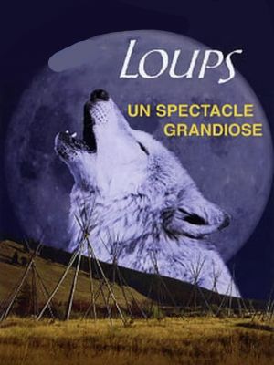 Affiche du document Loups, un spectacle grandiose