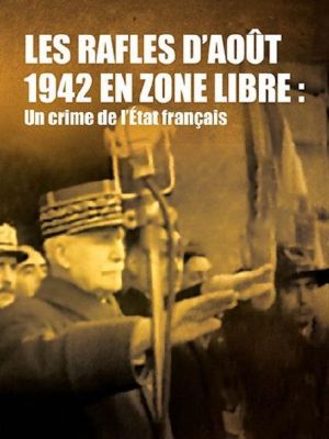 Affiche du document Les Rafles d’août 42 en zone libre