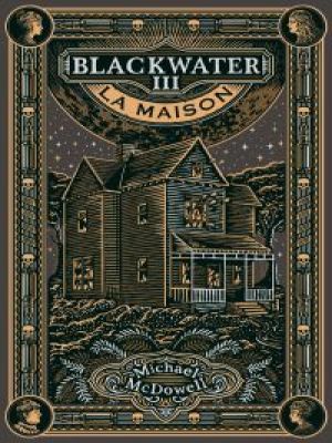 Affiche du document Blackwater 3 – La Maison