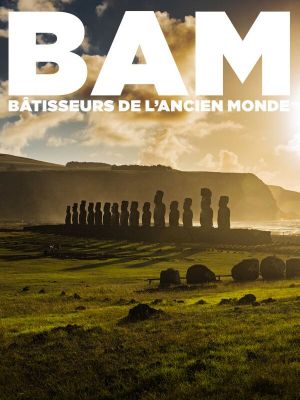 Affiche du document BAM, Batisseurs de l'ancien monde