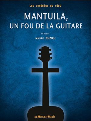 Affiche du document Mantuila, fou de la guitare