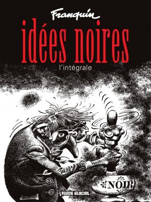 Affiche du document Idées Noires - Idées Noires - L'intégrale complète