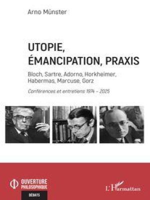 Affiche du document Utopie, émancipation, praxis