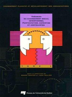 Affiche du document Théories du changement social intentionnel : Participation, expertise et contraintes, Tome 5