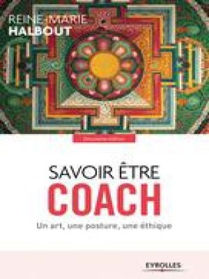 Affiche du document Savoir être coach : Un art, une posture, une éthique Ed. 2