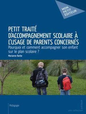 Affiche du document Petit traité d'accompagnement scolaire à l'usage de parents concernés