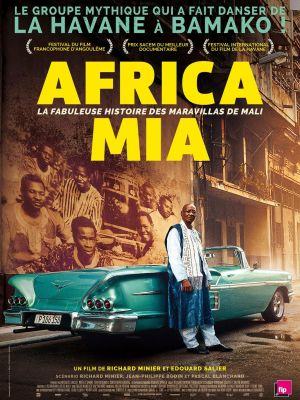 Affiche du document Africa mia, la fabuleuse histoire des Maravillas de Mali