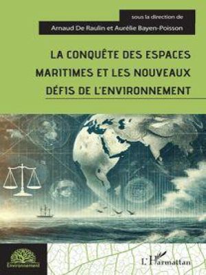 Affiche du document La conquête des espaces maritimes et les nouveaux défis de l'environnement