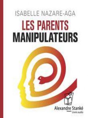 Affiche du document Les parents manipulateurs