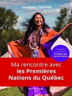 Affiche du document Ma rencontre avec les Premières Nations du Québec