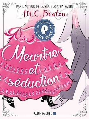 Affiche du document Les Enquêtes de Lady Rose - tome 1 - Meurtre et séduction