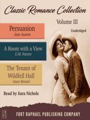 Affiche du document Classic Romance Collection - Volume III - Persuasion - A Room With a View and The Tenant of Wildfell Hall - Unabridged