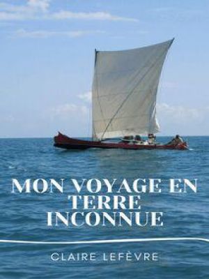 Affiche du document Mon voyage en terre inconnue