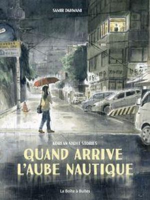Affiche du document Quand arrive l'aube nautique : Korean night stories