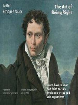 Affiche du document The Art of Being Right (annotated): Learn how to spot bad faith tactics, avoid con tricks and win arguments