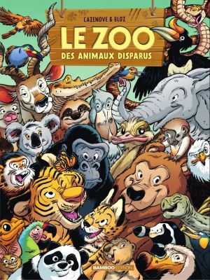 Affiche du document Le zoo des animaux disparus - Tome    6 - Le Zoo des animaux disparus