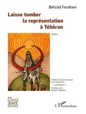 Affiche du document Laisse tomber la représentation à Téhéran