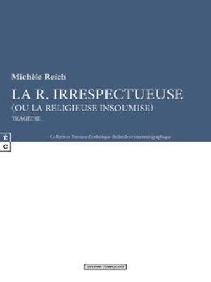 Affiche du document La R. irrespectueuse (ou la religieuse insoumise)