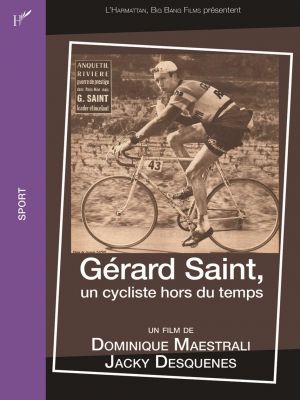 Affiche du document Gérard Saint, un cycliste hors du temps
