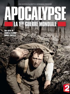 Affiche du document Apocalypse : la Première Guerre mondiale