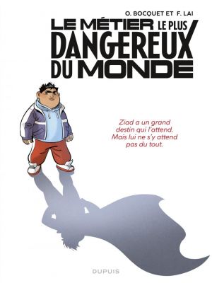 Affiche du document Le métier le plus dangereux du monde - Tome    1 - Ziad (pile)
