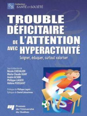 Affiche du document Trouble déficitaire de l’attention avec hyperactivité : soigner, éduquer, surtout valoriser
