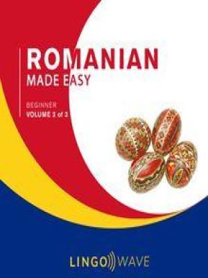 Affiche du document Romanian Made Easy - Beginner - Volume 2 of 3