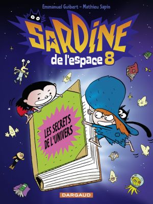 Affiche du document Sardine de l'espace - Tome    8 - Les Secrets de l'univers