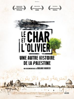 Affiche du document Le char et l'olivier - Une autre histoire de la Palestine