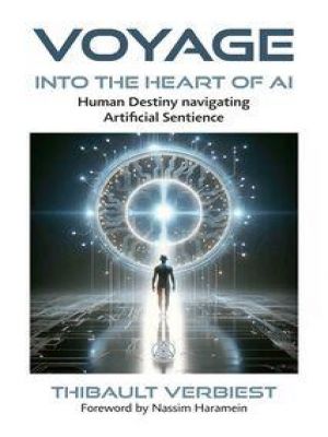 Affiche du document Voyage into the Heart of AI : Human Destiny navigating Artificial Sentience