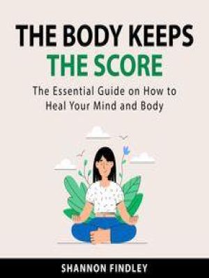 Affiche du document The Body Keeps the Score