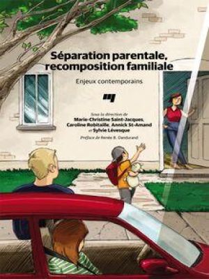 Affiche du document Séparation parentale, recomposition familiale : Enjeux contemporains