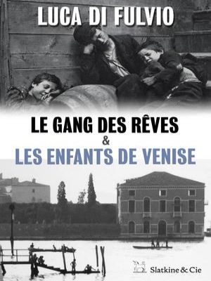 Affiche du document Le gang des rêves - Les enfants de Venise : Édition spéciale