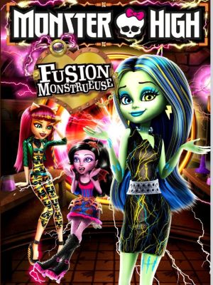 Affiche du document Monster high : Fusion monstrueuse