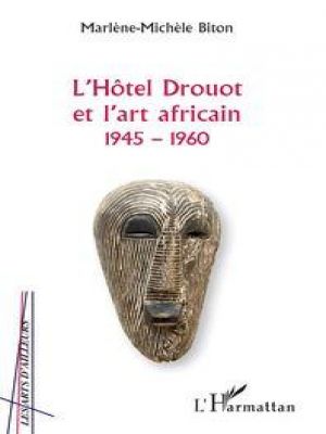 Affiche du document L'Hôtel Drouot et l'art africain 1945-1960