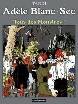 Affiche du document Adèle Blanc-Sec (Tome 7) - Tous des monstres !