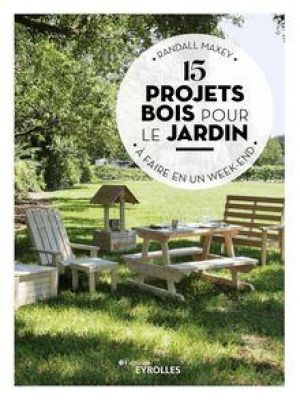 Affiche du document 15 projets bois pour le jardin