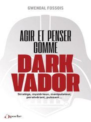 Affiche du document Agir et penser comme Dark Vador