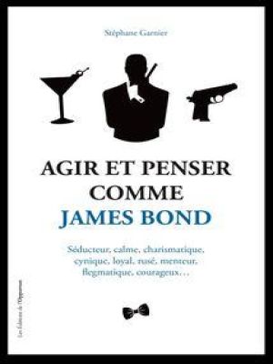 Affiche du document Agir et Penser comme James Bond