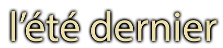 L'été dernier