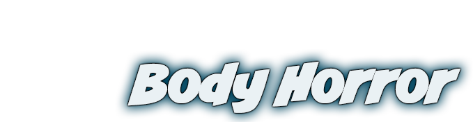 Body Horror