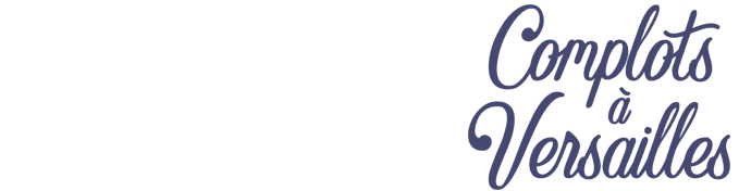 Complots à Versailles