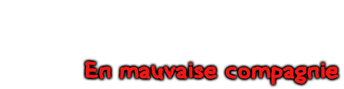 En mauvaise compagnie