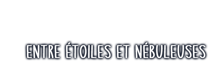 Entre étoiles et nébuleuses