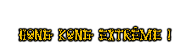 Hong Kong extrême !