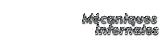 Mécaniques infernales