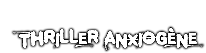 Thriller anxiogène