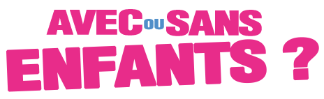 Avec ou sans enfants